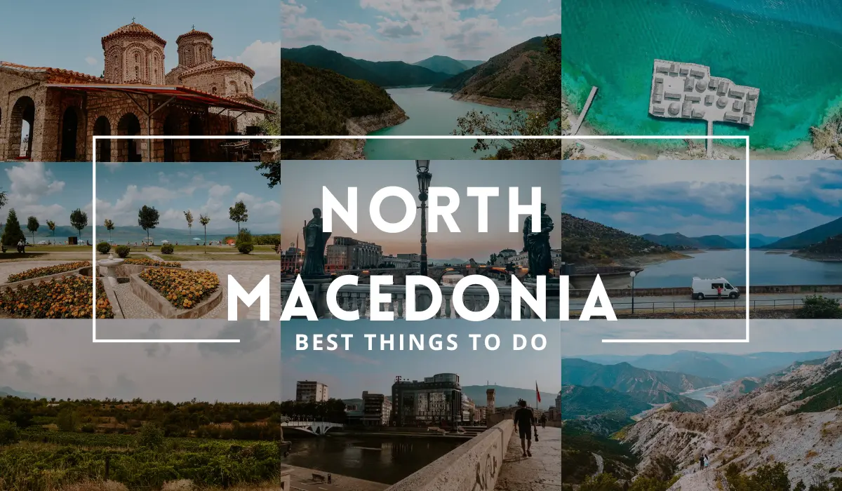 10 BEST Things To Do In North Macedonia in 2023